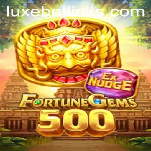 Exploring FortuneGems500: A Luxurious Gambling Adventure with LuxeBet