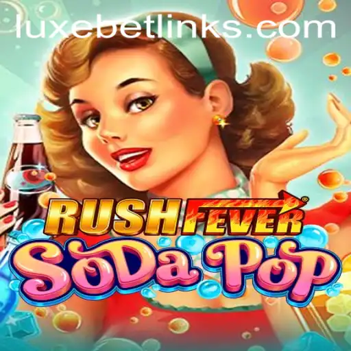 RushFeverSodaPop: An Addictive Gaming Experience with a Luxebet Twist