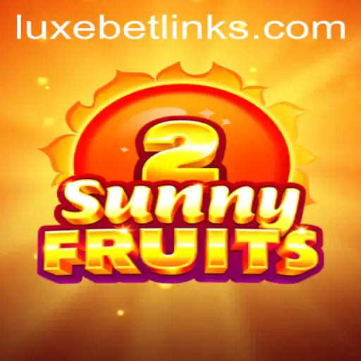 Exploring the Exciting World of SunnyFruits2: A Luxebet Adventure