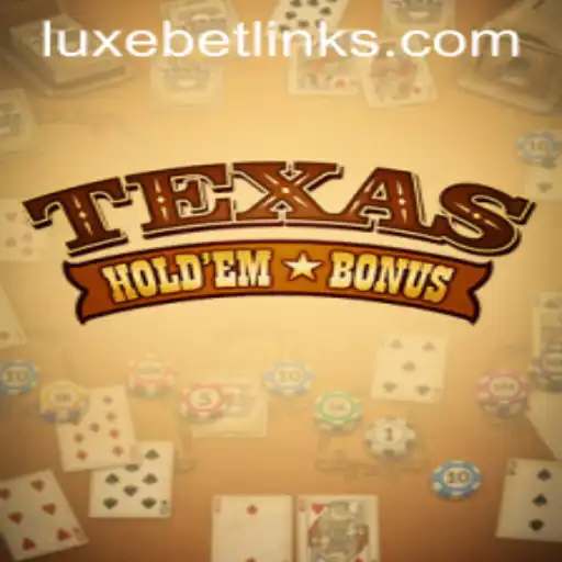 Explore the Thrilling World of Texas Hold'em Bonus: A Closer Look