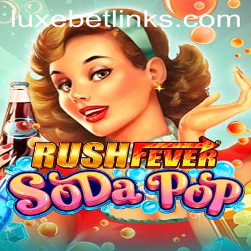 RushFeverSodaPop: An Addictive Gaming Experience with a Luxebet Twist