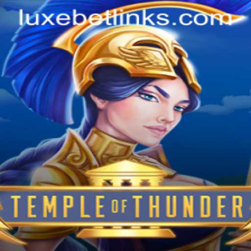 Experience the Thrills of TempleofThunder with LuxeBet