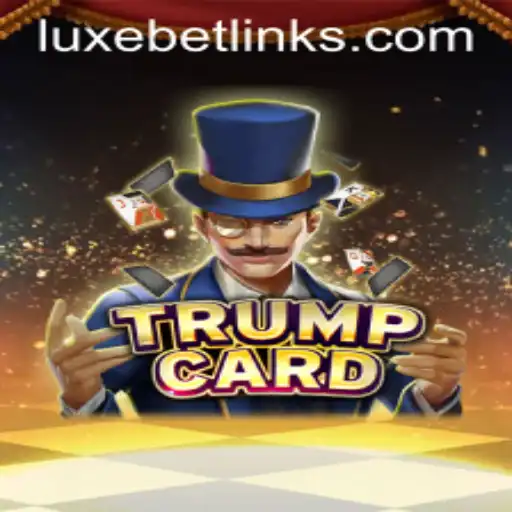 Discovering TrumpCard: The Exciting New Game Transforming the World of Luxebet